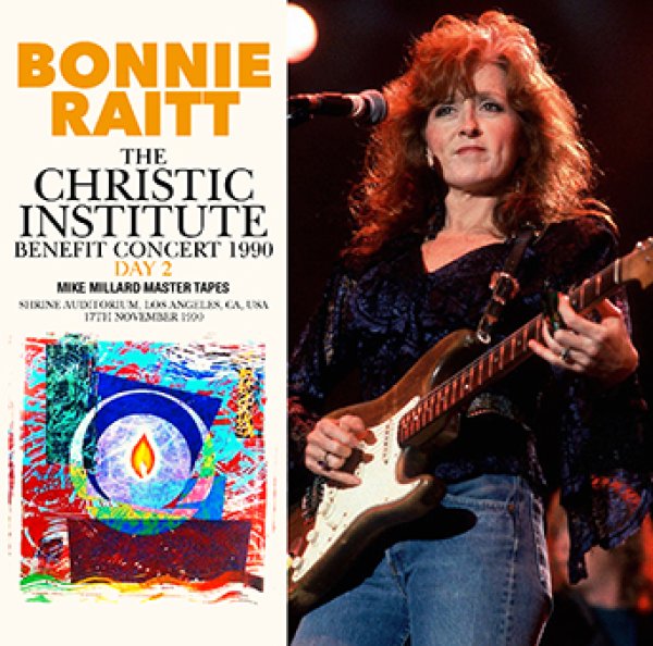 BONNIE RAITT - THE CHRISTIC INSTITUTE BENEFIT CONCERT 1990 DAY 2: MIKE MILLARD MASTER TAPES ( 1CDR )