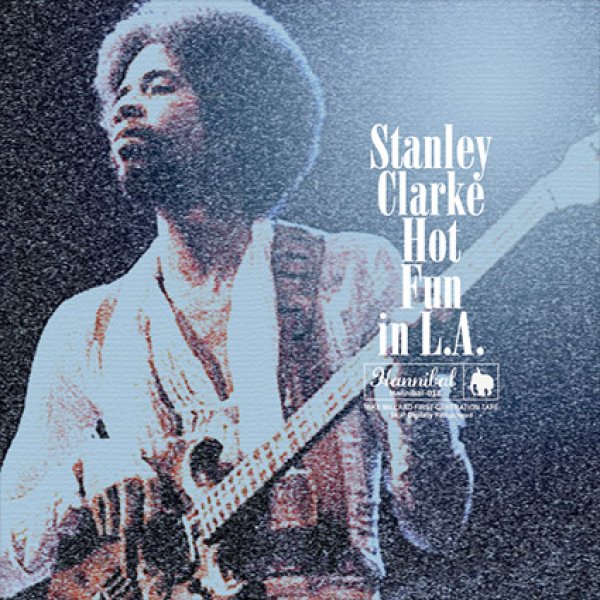 Stanley Clarke - Hot fun in L.A. -Mike Millard First-Generation Tape ( CD )