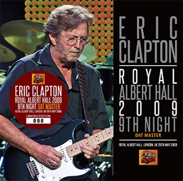 ERIC CLAPTON - ROYAL ALBERT HALL 2009 9TH NIGHT DAT MASTER ( 2CD )