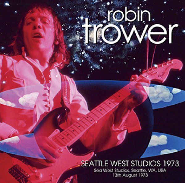 ROBIN TROWER - SEATTLE WEST STUDIOS 1973 ( 1CDR )