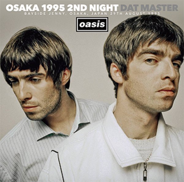 OASIS - OSAKA 1995 2ND NIGHT DAT MASTER ( 2CD )