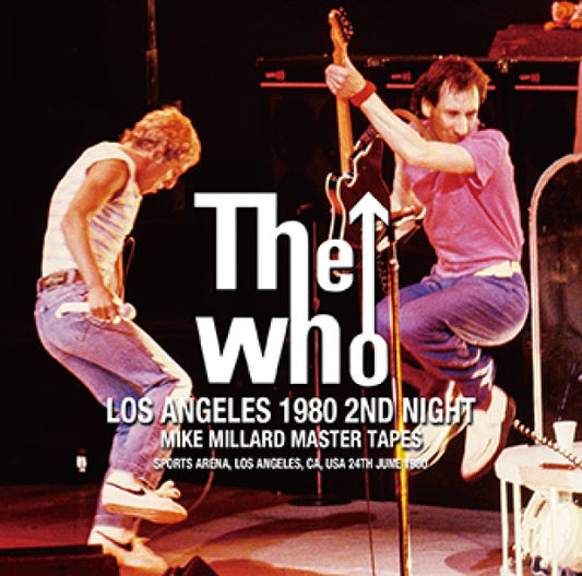 THE WHO - LOS ANGELES 1980 2ND NIGHT: MIKE MILLARD MASTER TAPES ( 2CDR )