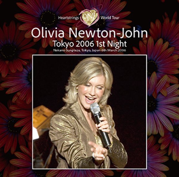 OLIVIA NEWTON JOHN - TOKYO 2006 1ST NIGHT ( 2CDR )