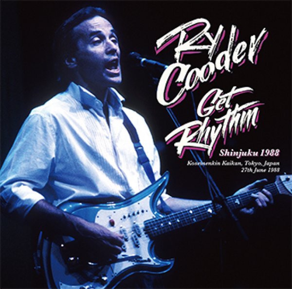 RY COODER - GET RHYTHM SHINJUKU 1988 ( 2CD )