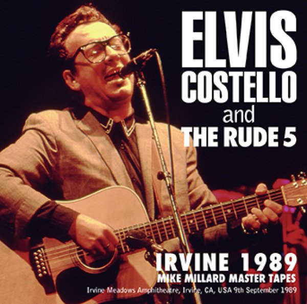 ELVIS COSTELLO AND THE RUDE 5 - IRVINE 1989: MIKE MILLARD MASTER TAPES ( 2CDR )