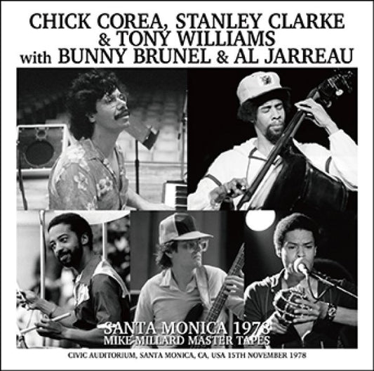 CHICK COREA, STANLEY CLARKE & TONY WILLIAMS WITH BUNNY BRUNEL & AL JARREAU - SANTA MONICA 1978 MIKE MILLARD MASTER TAPES ( 2CDR )