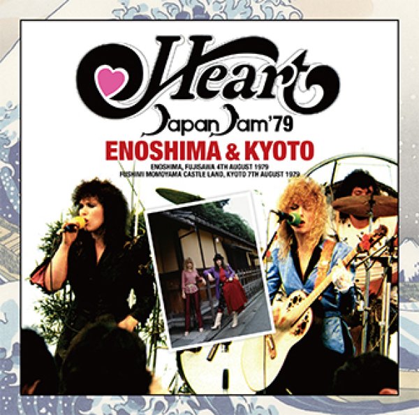 HEART - JAPAN JAM '79: ENOSHIMA & KYOTO ( 1CD )