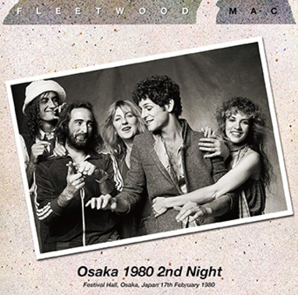 FLEETWOOD MAC - OSAKA 1980 2ND NIGHT ( 2CDR )