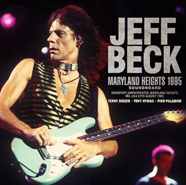 JEFF BECK - MARYLAND HEIGHTS 1995 SOUNDBOARD ( 1CDR )