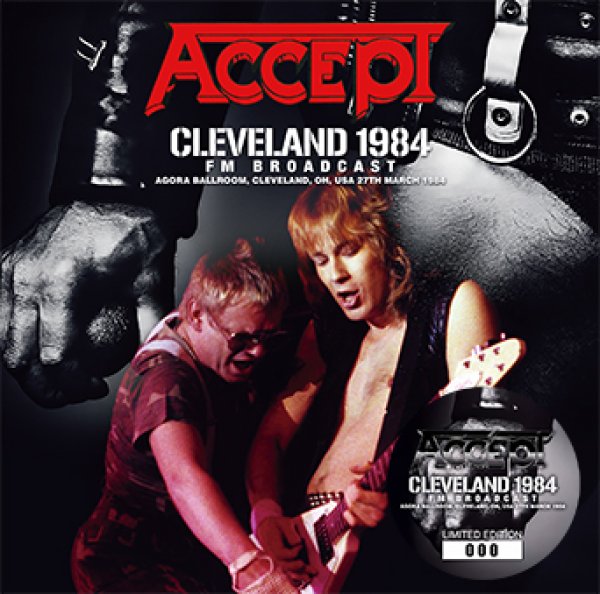 ACCEPT - CLEVELAND 1984 FM BROADCAST ( 1CD )