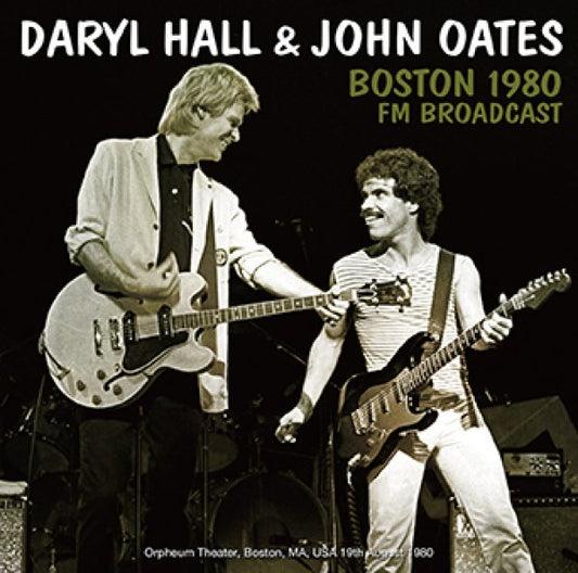 DARYL HALL & JOHN OATES - BOSTON 1980 FM BROADCAST ( 2CDR )