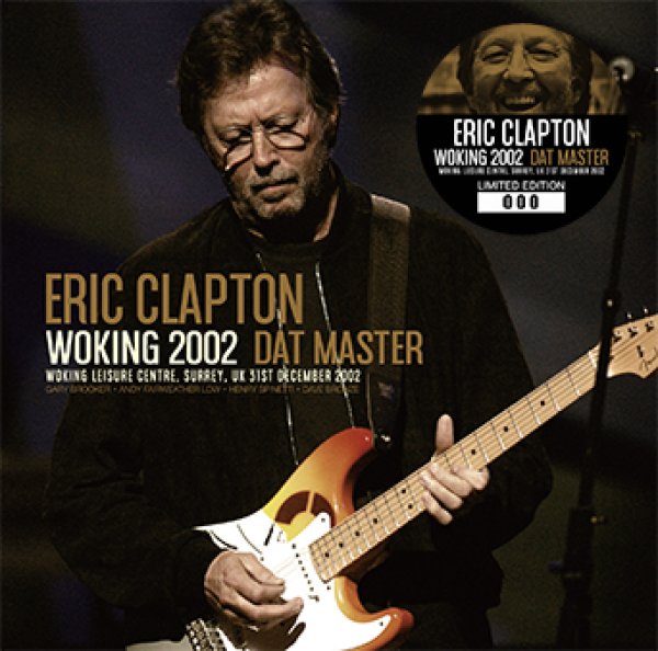 ERIC CLAPTON - WOKING 2002 DAT MASTER ( 2CD )