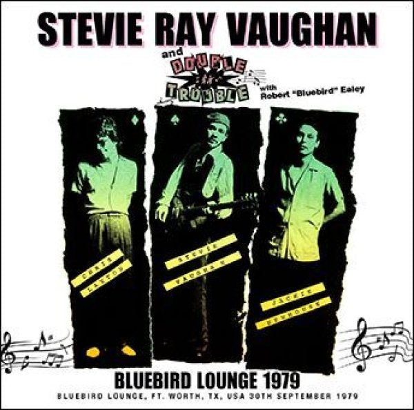 STEVIE RAY VAUGHAN & DOUBLE TROUBLE - BLUEBIRD LOUNGE 1979 ( 2CDR )