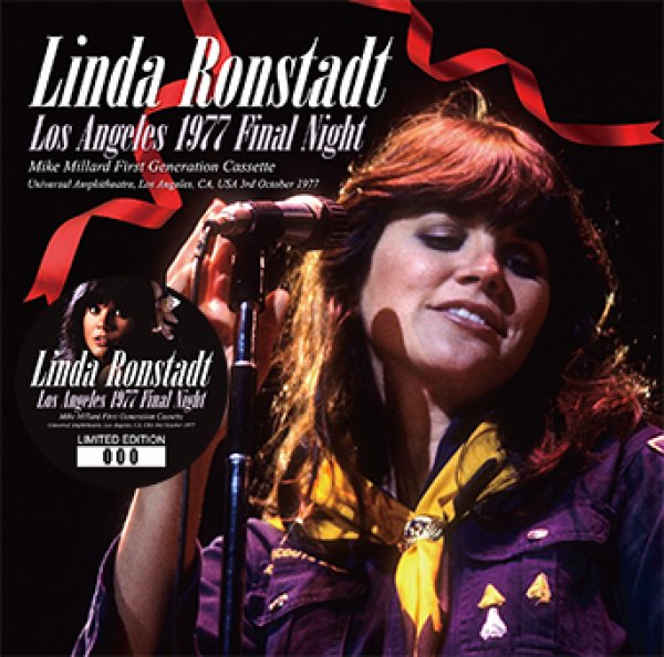 LINDA RONSTADT - LOS ANGELES 1977 FINAL NIGHT:MIKE MILLARD FIRST GENERATION CASSETTE ( 1CD )