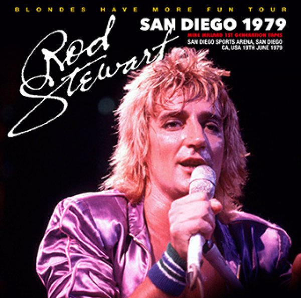 ROD STEWART - SAN DIEGO 1979 MIKE MILLARD 1ST GENERATION TAPES ( 2CDR )