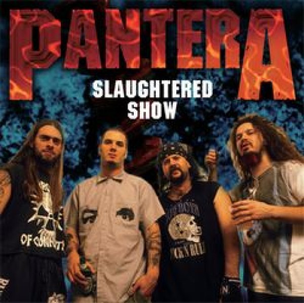 PANTERA - SLAUGHTERED SHOW ( 2CD )