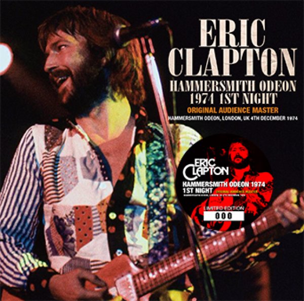 ERIC CLAPTON - HAMMERSMITH ODEON 1974 1ST NIGHT: ORIGINAL AUDIENCE MASTER ( 2CD )