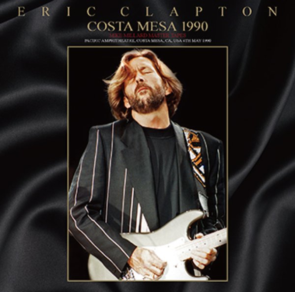 ERIC CLAPTON - COSTA MESA 1990 MIKE MILLARD MASTER TAPES ( 2CDR )