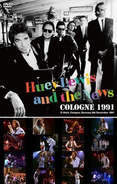 HUEY LEWIS & THE NEWS - COLOGNE 1991 ( DVDR )