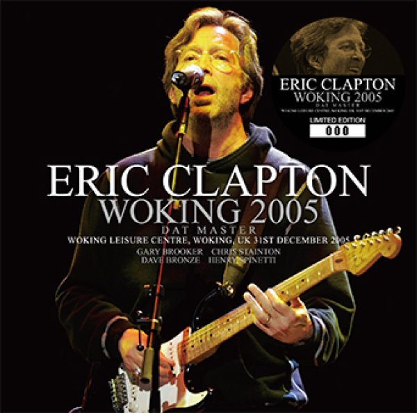 ERIC CLAPTON - WOKING 2005: DAT MASTER ( 2CD )