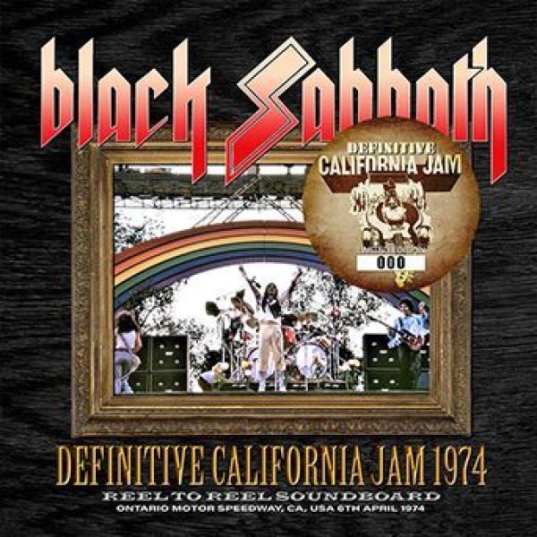 BLACK SABBATH - DEFINITIVE CALIFORNIA JAM 1974: REEL TO REEL SOUNDBOARD ( 1CD )