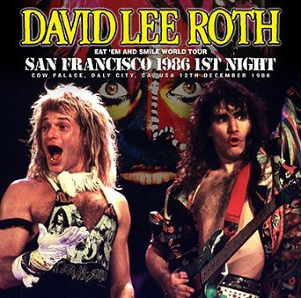 DAVID LEE ROTH - SAN FRANCISCO 1986 1ST NIGHT ( 2CDR )