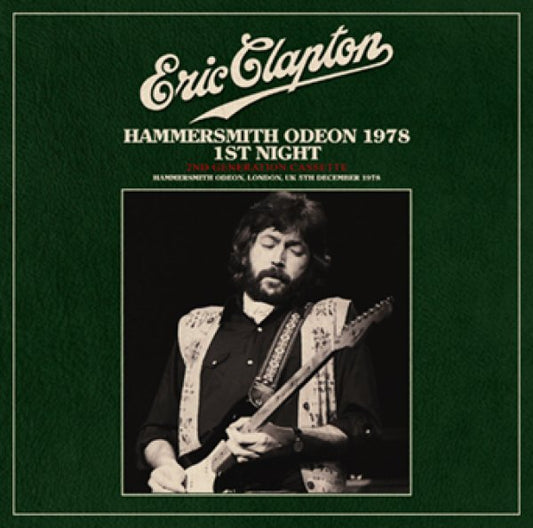 ERIC CLAPTON - HAMMERSMITH ODEON 1978 1ST NIGHT: 2ND GENERATION CASSETTE ( 2CDR )