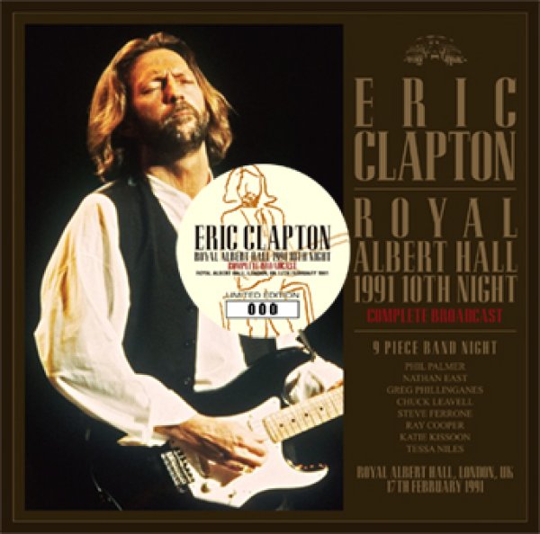 ERIC CLAPTON - ROYAL ALBERT HALL 1991 10TH NIGHT: COMPLETE