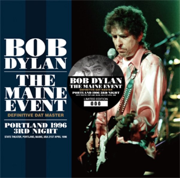 BOB DYLAN - THE MAINE EVENT: DEFINITIVE DAT MASTER; PORTLAND 1996 3RD NIGHT ( 2CD )