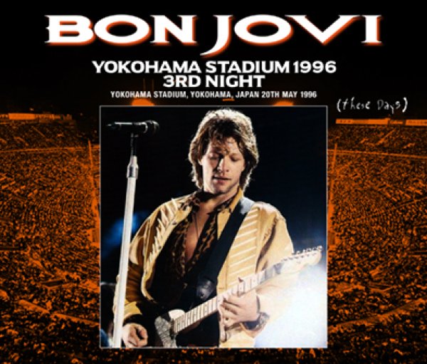 BON JOVI - YOKOHAMA STADIUM 1996 3RD NIGHT ( 3CDR )