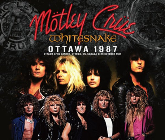 MOTLEY CRUE/WHITESNAKE - OTTAWA 1987 ( 3CDR )