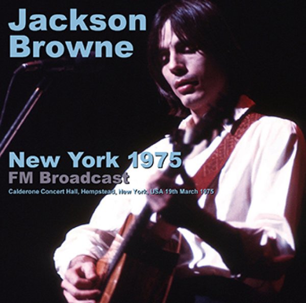 JACKSON BROWNE - NEW YORK 1975: FM BROADCAST ( 2CDR )