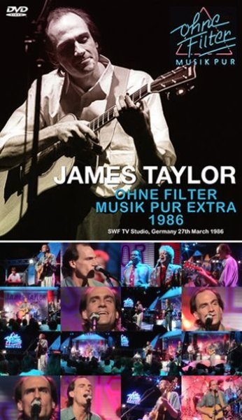 JAMES TAYLOR - OHNE FILTER MUSIK PUR EXTRA 1986 ( DVDR )