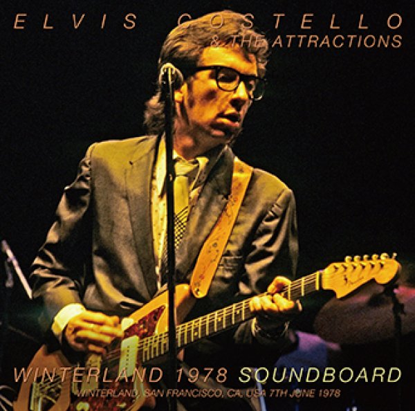 ELVIS COSTELLO & THE ATTRACTIONS - WINTERLAND 1978 SOUNDBOARD ( 1CDR )