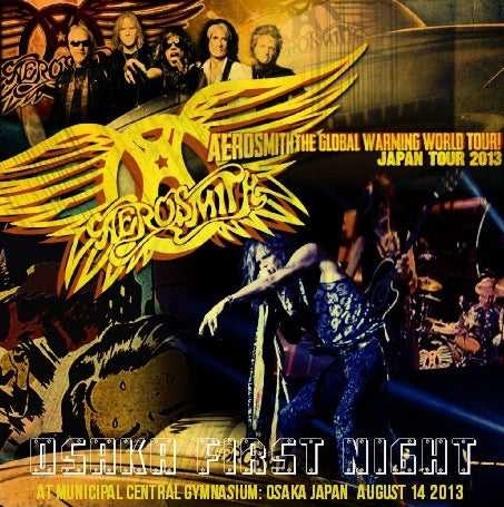 AEROSMITH 2013 JAPAN PERFORMANCE AUGUST 14, OSAKA FIRST DAY+BONUS ( CD )