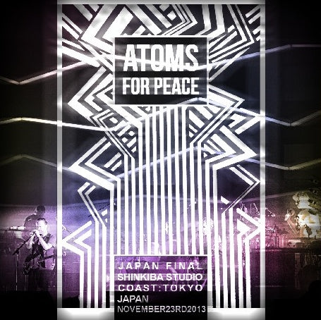 ATOMS FOR PEACE 2013 JAPAN PERFORMANCE NOVEMBER 23 TOKYO+BONUS ( CD )
