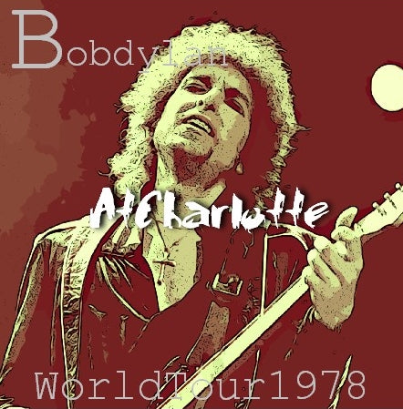 BOB DYLAN 1978 WORLD TOUR DECEMBER 10 NORTH CAROLINA ( CD )