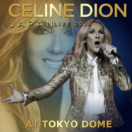 CELINE DION JUNE 26, 2018 TOKYO DOME SBD ( CD )