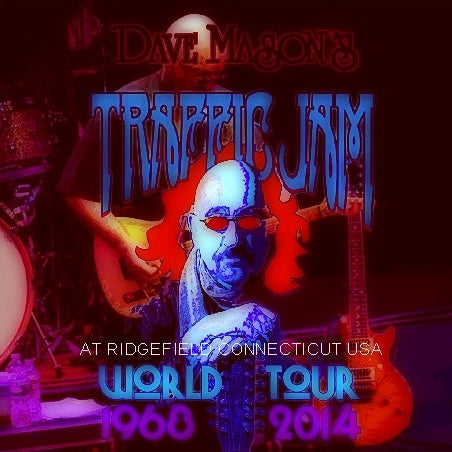 DAVE MASON 2014 AMERICAN TOUR JANUARY 9 CONNECTICUT ‘TRAFFIC JAM'TOUR ( CD )