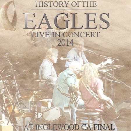 EAGLES WBERNIE LEADON 2014 AMERICAN TOUR JANUARY 25 EAGLEWOOD LAST DAY ( CD )