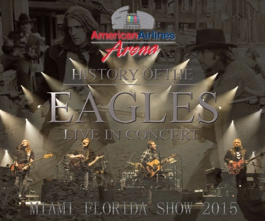 EAGLES 2015 AMERICAN TOUR JULY 10 MIAMI ( CD )