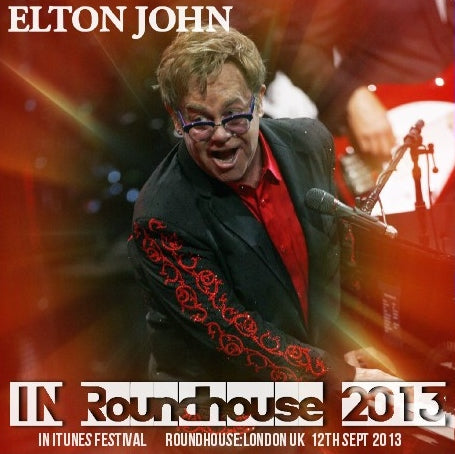 ELTON JOHN SEPTEMBER 12, 2013 ROUNDHOUSE: LONDON SBD ( CD )