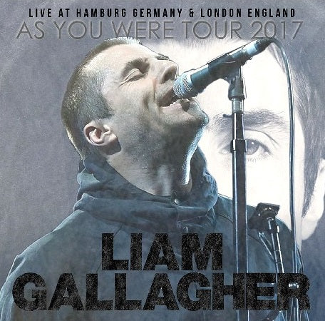 LIAM GALLAGER 2017 EUROPEAN TOUR HAMBURG & LONDON ( CD )