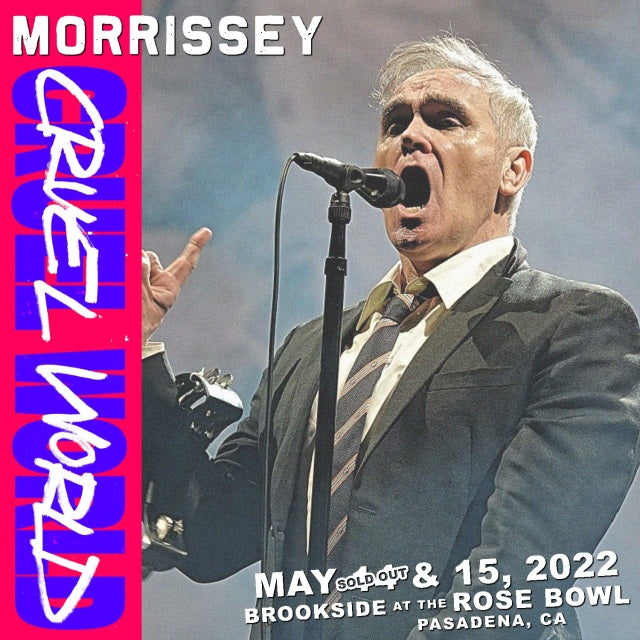 MORRISSEY MAY 15, 2022 CRUEL WORLD FESTIVAL CA ( CD )