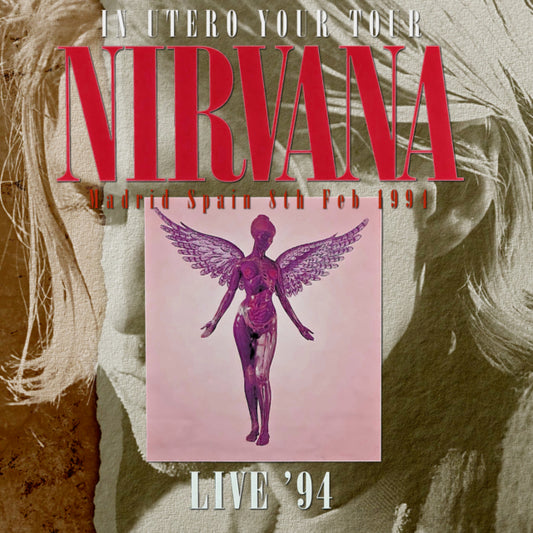 NIRVANA 1994 EUROPEAN TOUR FEBRUARY 8 SPANISH MADRID ( CD )