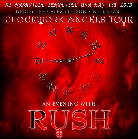 RUSH 2013 US TOUR MAY 1 TENNESSEE CLOCKWORK ANGELS ( CD )