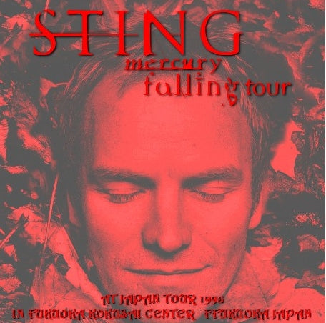 STING 1996 JAPAN PERFORMANCE SEPTEMBER 28 FUKUOKA MERCURY FALLING TOUR ( CD )