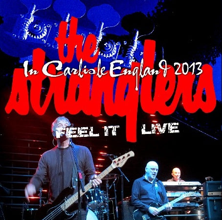 STRANGLERS 2013 EUROPEAN TOUR MARCH 28 CAR RILL UKFEEL IT LIVE ( CD )