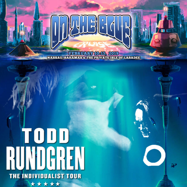 TODDLANGREN ON THE BLUE CRUISE 2019 FEBRUARY 11 & 13TH ( CD )