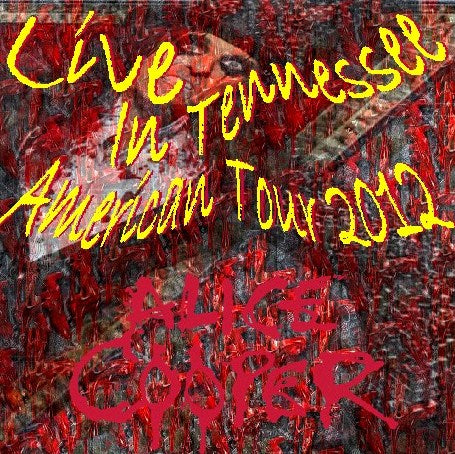 ALICE COOPER 2012 AMERICAN TOUR JUNE 12 TENNESSEE ( CD )